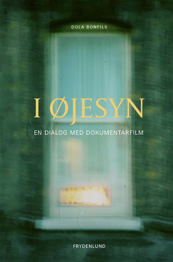 Cover for Dola Bonfils · I øjesyn (Sewn Spine Book) [1st edition] (2023)