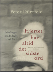 Cover for Peter Dürrfeld · Hjertet har altid det sidste ord (Heftet bok) [1. utgave] (2014)