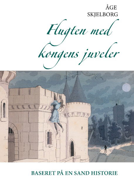 Cover for Åge Skjelborg · Flugten med kongens juveler (Paperback Book) [1st edition] [Paperback] (2010)