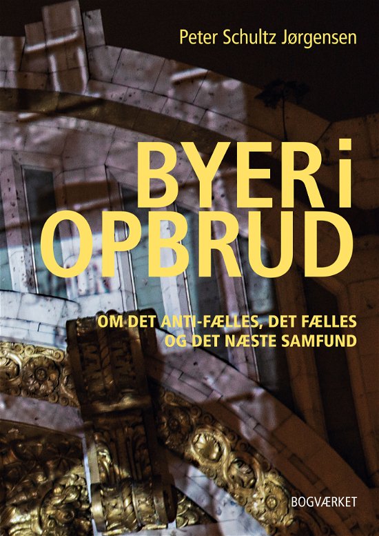 Cover for Peter Schultz Jørgensen · Byer I Opbrud (Bound Book) [1.º edición] (2021)