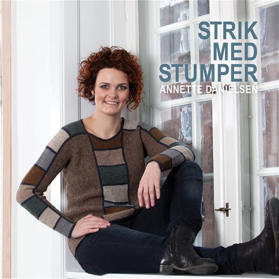 Cover for Annette Danielsen · Strik med stumper (Hæftet bog) [1. udgave] (2013)