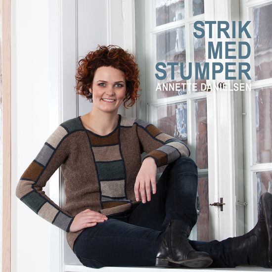 Strik med stumper - Annette Danielsen - Bøker - AnnetteD - 9788799546442 - 22. februar 2013