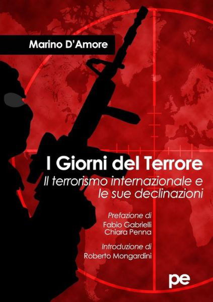 Cover for Marino D'Amore · I Giorni del Terrore. Il terrorismo internazionale e le sue declinazioni (Paperback Book) (2018)