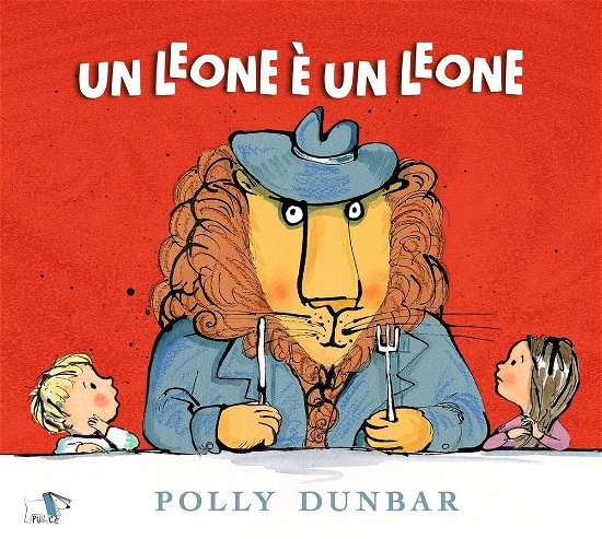 Un Leone E Un Leone. Ediz. A Colori - Polly Dunbar - Boeken -  - 9788836281442 - 