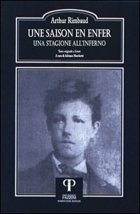 Cover for Arthur Rimbaud · Une Saison En Enfer-Una Stagione All'inferno. Ediz. Bilingue (Bog)