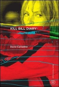 Cover for David Carradine · Kill Bill Diary (Bog)