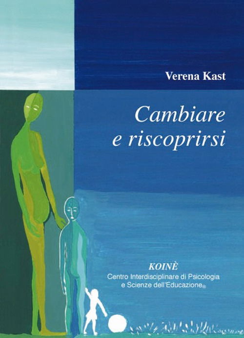 Cover for Verena Kast · Cambiare E Riscoprirsi (Bok)