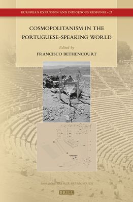 Cover for Francisco Bethencourt · Cosmopolitanism in the Portuguese-Speaking World (Book) (2017)