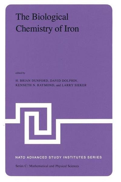 The Biological Chemistry of Iron: A Look at the Metabolism of Iron and Its Subsequent Uses in Living Organisms Proceedings of the NATO Advanced Study Institute held at Edmonton, Alberta, Canada, August 13 - September 4, 1981 - NATO Science Series C - B H Dunford - Bücher - Springer - 9789027714442 - 31. Juli 1982