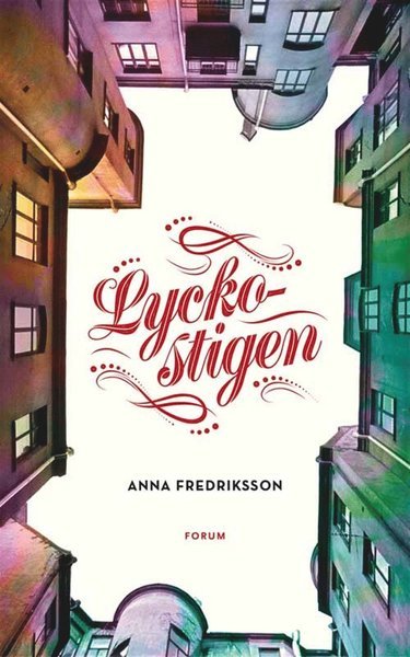Cover for Anna Fredriksson · Lyckostigen (ePUB) (2012)