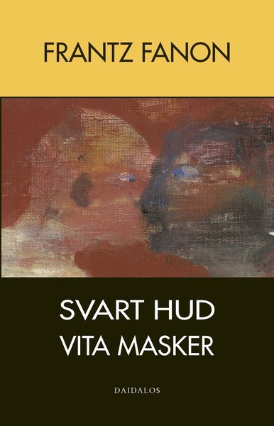 Cover for Frantz Fanon · Svart hud - vita masker (Bok) (1997)