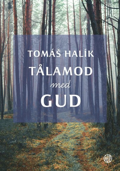 Cover for Tomás Halik · Tålamod med Gud (Bound Book) (2019)