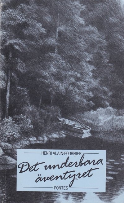 Cover for Henri Alain-Fournier · Det underbara äventyret (Book) (1990)