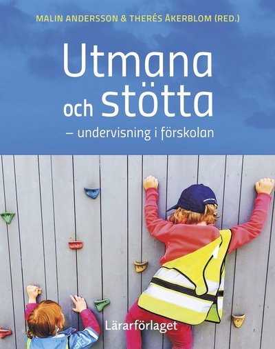 Cover for Therése Åkerblom · Utmana och stötta : undervisning i förskolan (Book) (2019)