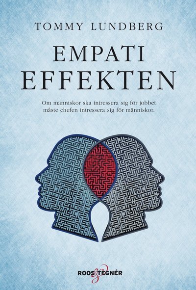 Cover for Tommy Lundberg · Empatieffekten : Om människor ska intressera sig för jobbet måste chefen (Inbunden Bok) (2019)
