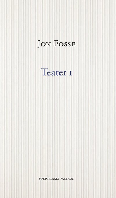 Cover for Jon Fosse · Teater I (Book) (2021)