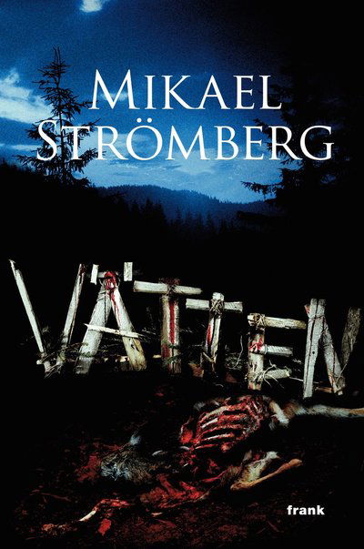 Cover for Mikael Strömberg · Vätten (Bound Book) (2011)