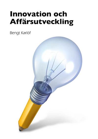 Cover for Bengt Karlöf · Innovation och affärsutveckling (Book) (2017)