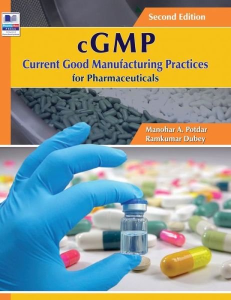 Cover for Manohar A Potdar · Cgmp Current Good Manufacturing Practices for Pharmaceuticals (Hardcover Book) [2nd ND edition] (2019)