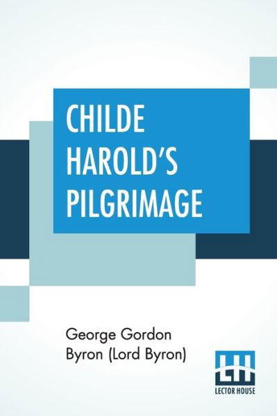 Cover for Byron (Lord Byron), George Gordon · Childe Harold's Pilgrimage (Paperback Book) (2020)