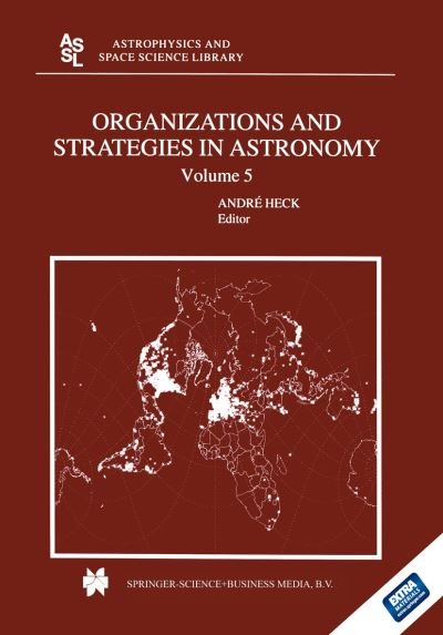 Cover for Andre Heck · Organizations and Strategies in Astronomy: Volume 5 - Astrophysics and Space Science Library (Paperback Bog) [Softcover reprint of the original 1st ed. 2004 edition] (2012)