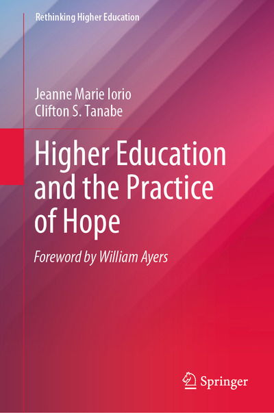 Cover for Iorio · Higher Education and the Practice of Hope (Book) [1st ed. 2019 edition] (2019)