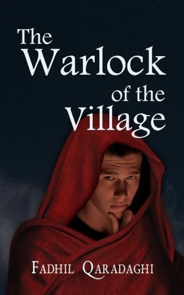 Cover for Fadhil Qaradaghi · The Warlock of the Village (Pocketbok) (2018)