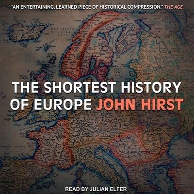 The Shortest History of Europe - John Hirst - Musiikki - Tantor Audio - 9798200377442 - torstai 17. tammikuuta 2019