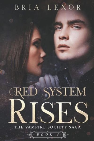 Cover for Bria Lexor · Red System Rises - The Vampire Society Saga (Paperback Book) (2022)