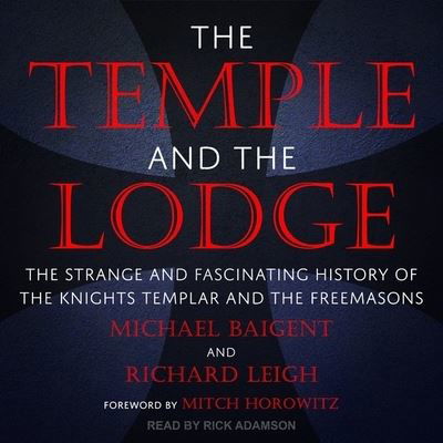 Cover for Michael Baigent · The Temple and the Lodge (CD) (2021)