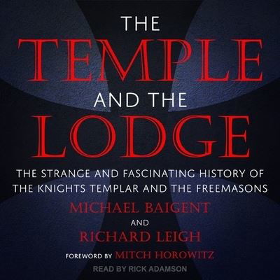 The Temple and the Lodge - Michael Baigent - Music - TANTOR AUDIO - 9798212103442 - October 26, 2021