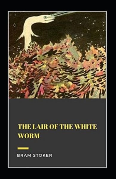 Cover for Bram Stoker · The Lair of the White Worm Illustrated (Paperback Book) (2022)