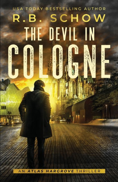 Cover for R B Schow · The Devil In Cologne: A Vigilante Justice Thriller - Atlas Hargrove (Paperback Book) (2022)