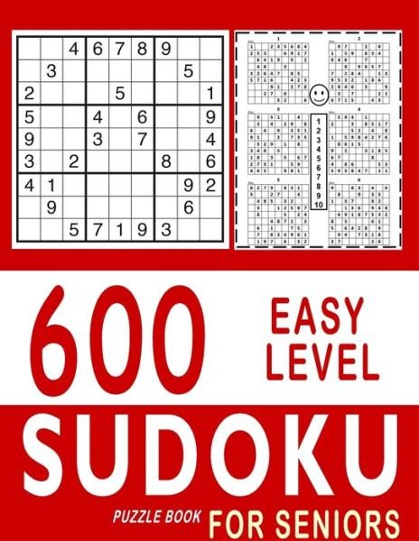 Cover for Anroha Khawla · 600 Easy Level Sudoku Puzzle Books for Seniors: With Solutions - Awesome Book for Sudoku Senior Fans - Large Print (8.5x11) (Paperback Book) (2021)