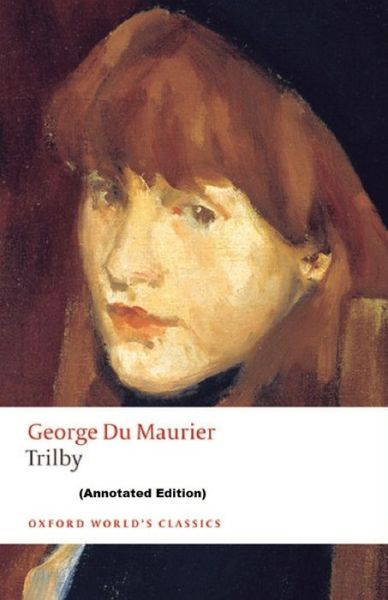 Cover for George Du Maurier · Trilby By George du Maurier (Taschenbuch) [Annotated edition] (2021)