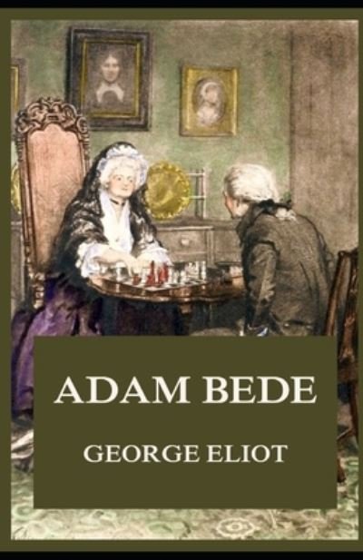 Cover for George Eliot · Adam Bede Illustrated (Paperback Book) (2021)