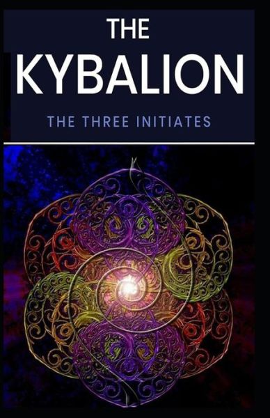 Cover for Three Initiates · Kybalion Illustrated Edition (Paperback Book) (2021)