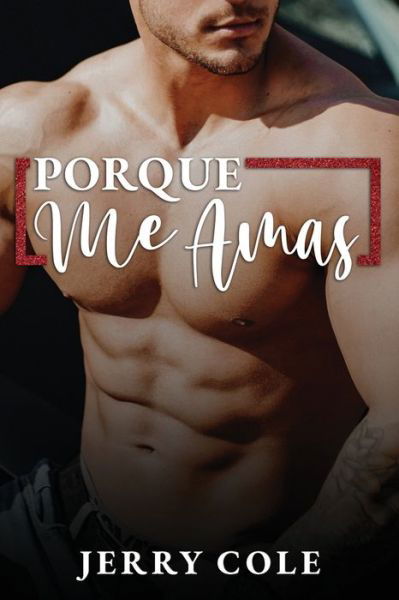 Cover for Jerry Cole · Porque Me Amas (Paperback Book) (2021)