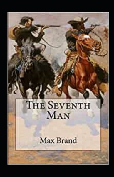 Cover for Max Brand · The Seventh Man Annotated (Pocketbok) (2021)