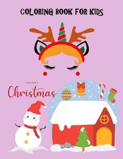 Cover for Rojena Bell · Coloring Book for Kids: Merry Christmas: This book is designed with large illustrations of Santa Claus, Christmas trees, Christmas gifts, Christmas decorations, snowmen, reindeer, and more. (Pocketbok) (2020)