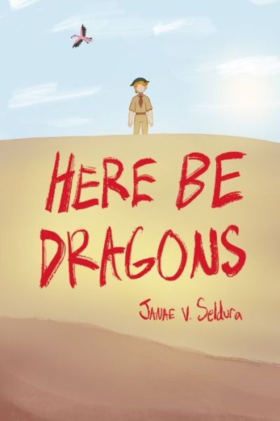 Cover for Janae Vasquez Seldura · Here Be Dragons (Paperback Book) (2021)