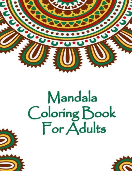 Cover for Mandala Coloring Book · Mandala Coloring Book For Adults (Paperback Book) (2020)