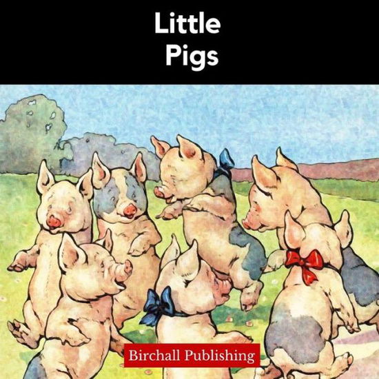 Cover for Birchall Publishing · Little Pigs - Rhymes for Early Readers (Paperback Book) (2020)