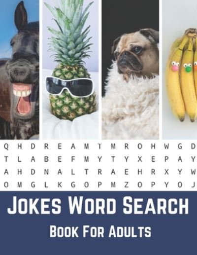Jokes Word Search Book For Adults: Large Print Puzzle Book Gift With Solutions And Funny Jokes - Hobbies and Leisure Book - Nzactivity Publisher - Libros - Independently Published - 9798650019442 - 31 de mayo de 2020