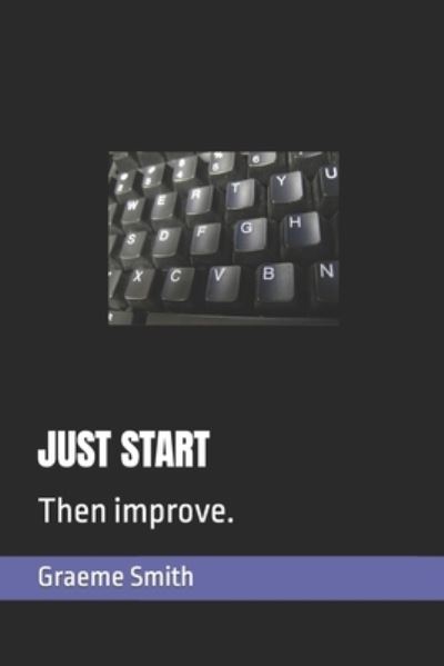 Cover for Graeme Smith · Just Start (Paperback Book) (2020)
