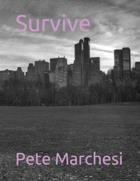 Cover for Pete Marchesi · Survive (Paperback Book) (2020)