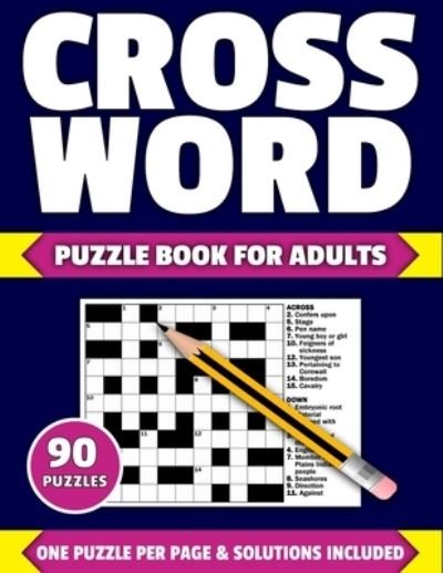 Cover for Publication NG Hobert Publication · Crossword Puzzle Book For Adults: Large Print Crossword Puzzle Book For Adults Of 2021 Containing 90 Puzzles With Solutions (Paperback Book) (2021)