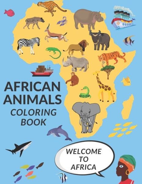Cover for Zii Zii · African Animals Coloring Book: Fun African Savannah Animals Perfect Gift, Fun Safari Jungle Coloring Pages, Wild Life Unique &amp; Illustrations (Paperback Book) (2021)