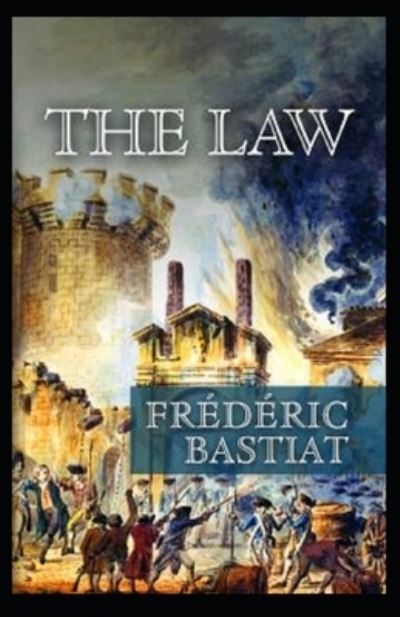 Cover for Frederic Bastiat · The Law Annotated (Paperback Book) (2021)