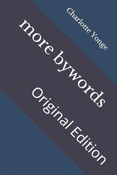 Cover for Charlotte Yonge · More Bywords (N/A) (2021)